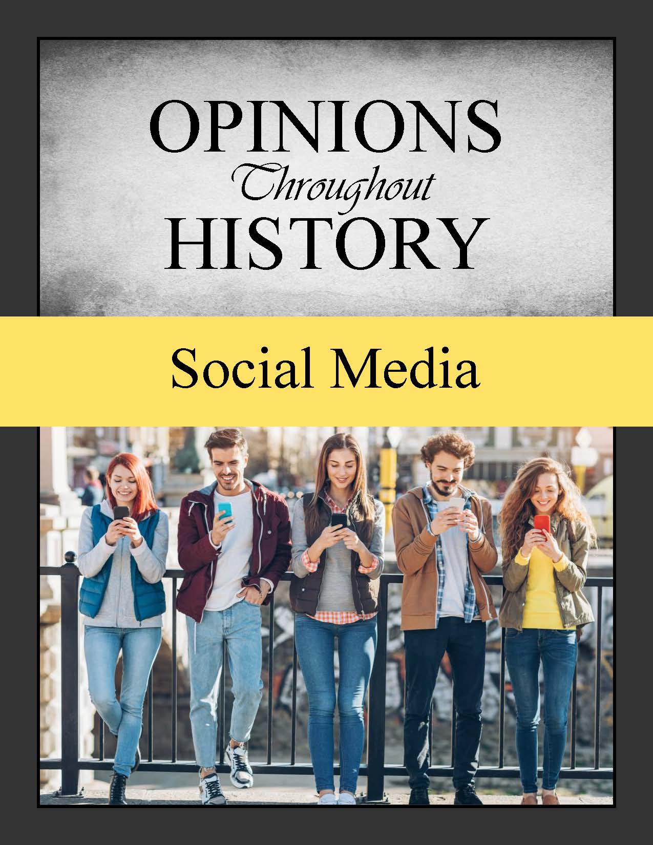 Opinions Throughout History: Social Media